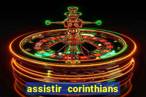 assistir corinthians fut max